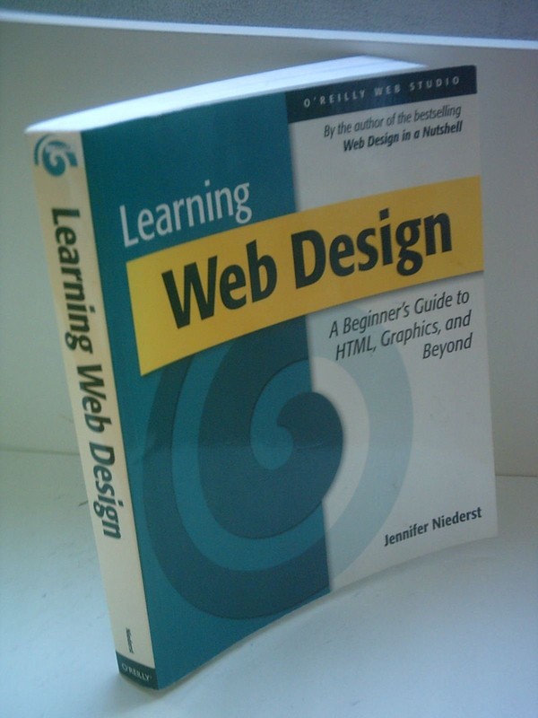 Learning Web Design : A Beginner’s Guide to HTML, Graphics, and Beyond