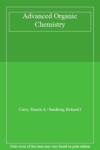 Advanced Organic Chemistry, Carey, Sundberg, J. 9780387683546 Free Shipping..