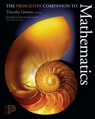 The Princeton Companion to Mathematics Timothy Gowers, June Barrow-Green, Imre