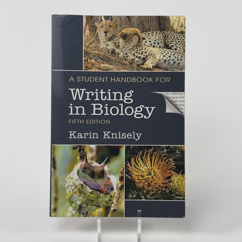 A Student Handbook for Writing in Biology by Karin Knisely Fifth Edition