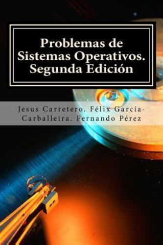 Problemas de Sistemas Operativos., Paperback by Carretero, Jesús; Garcia-Carb…