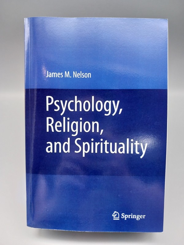 Psychology, Religion, and Spirituality by James M. Nelson (2010, Trade Paperback