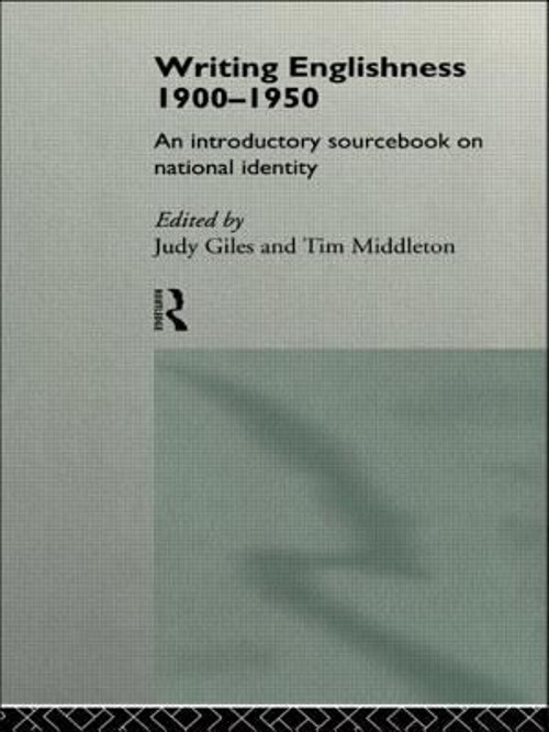 Writing Englishness: an Introductory Sourcebook Tim, Giles, Judy