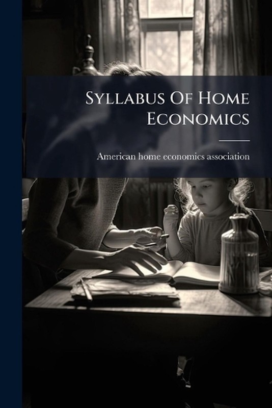 Syllabus Of Home Economics by American Home Economics Association Paperback Book
