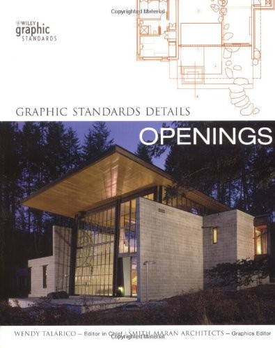 GRAPHIC STANDARDS DETAILS: OPENINGS By Wendy Talarico & Smith Maran Architects
