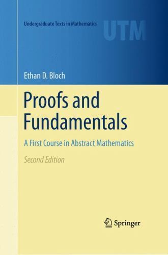 Proofs and Fundamentals : A First Course in Abstract Mathematics, Hardcover b…