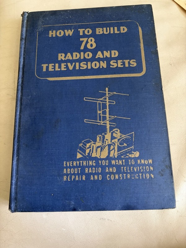How to Build 78 Radio and Television Sets Ham Radio Vintage 1950 Repair