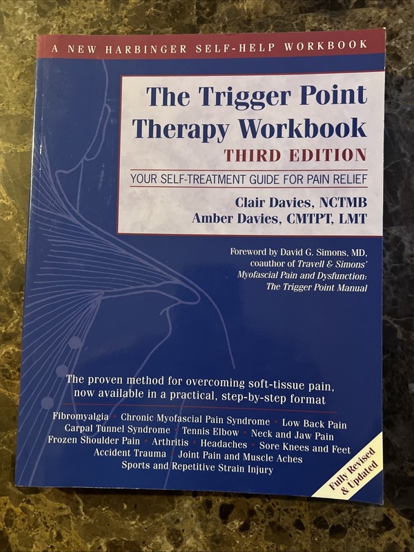 The Trigger Point Therapy Workbook: Your Self-Treatment Guide for Pain Relief
