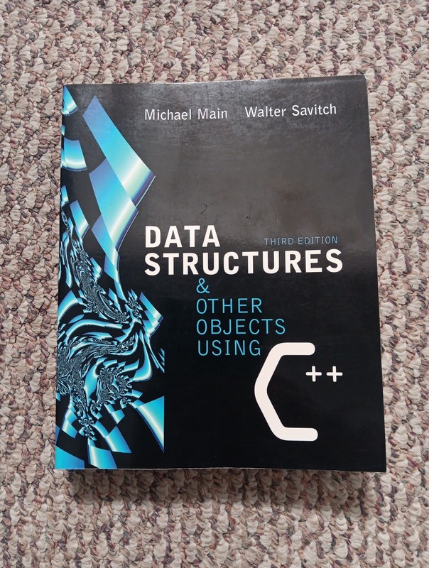 Data Structures and Other Objects Using C++ by Michael Main and Walter Savitch