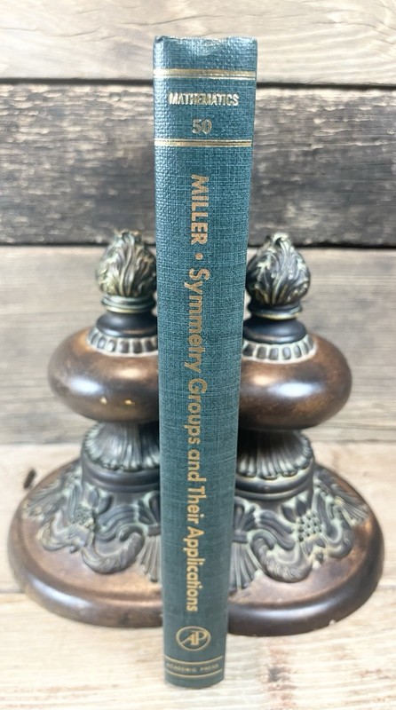 Symmetry Groups and Their Applications by Willard Miller Jr. 1972 Like New