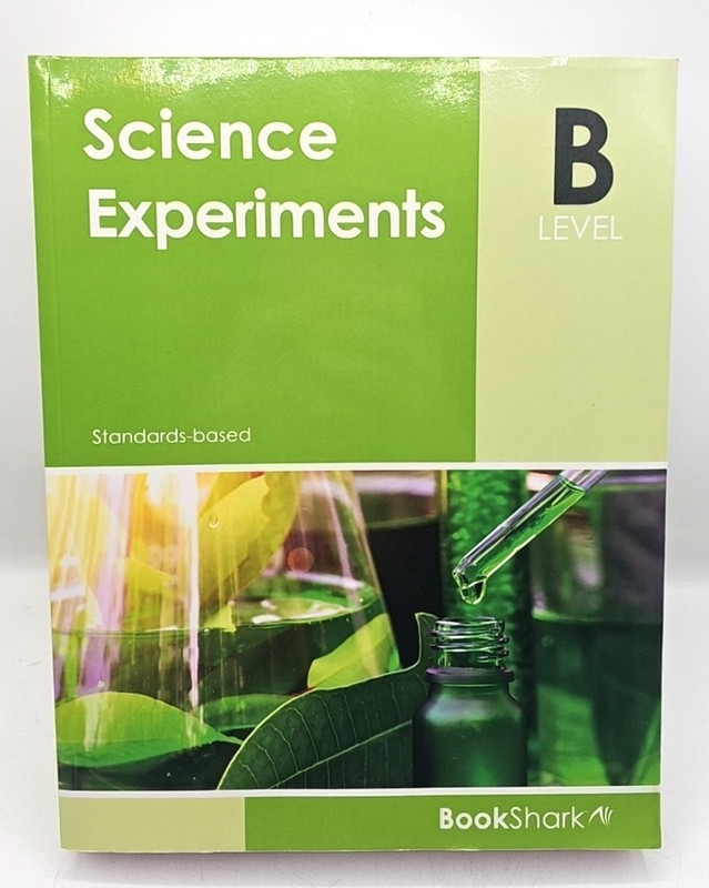 Bookshark Science Experiments Level B Standards Based Paperback