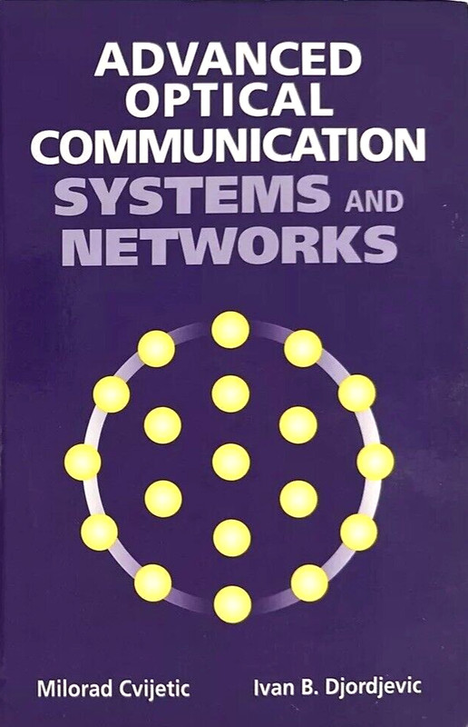 Advanced Optical Communications Systems and Networks by Cvijetic, .*LIKE A NEW*
