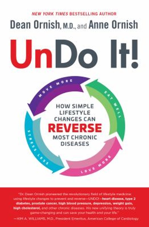 Undo It! : How Simple Lifestyle Changes Can Reverse Most Chronic