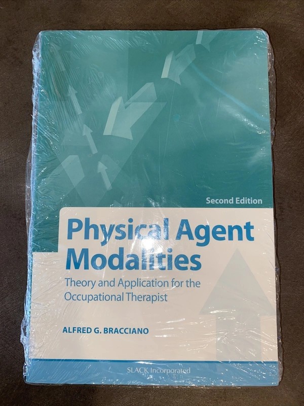 Physical Agent Modalities : Theory and Application for the Occupational…