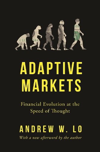 Andrew W. Lo Adaptive Markets (Paperback)