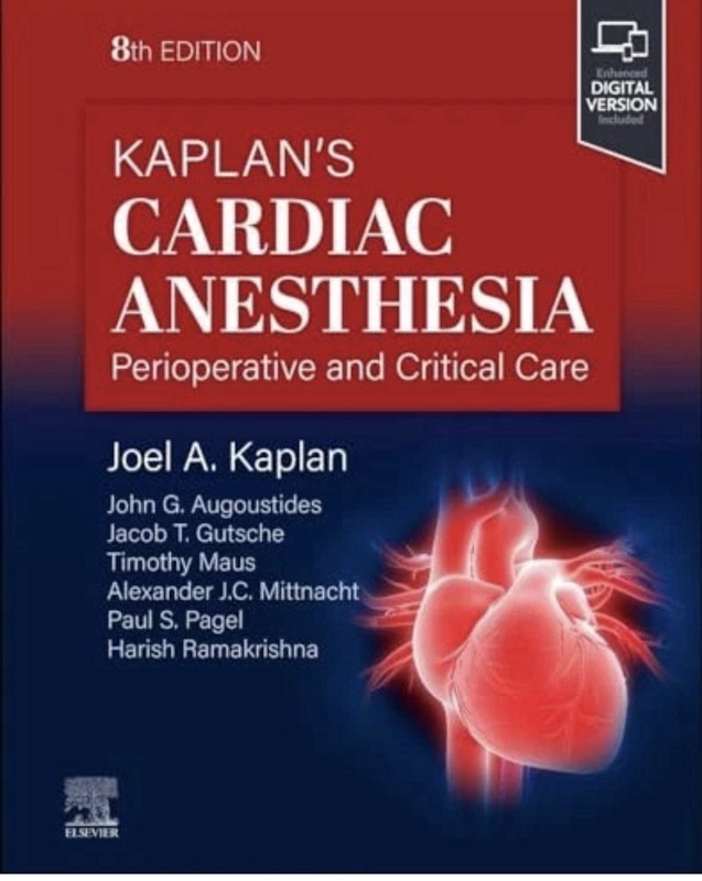 Kaplan’s Cardiac Anesthesia: Perioperative and Critical Care Management