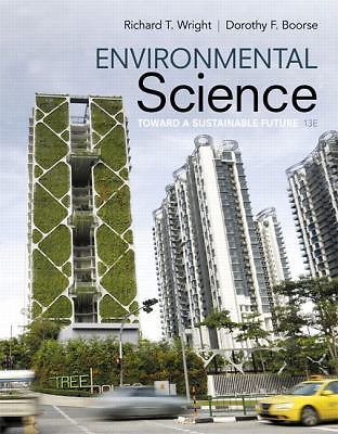 Environmental Science: Toward A Sustainable Future by Wright, Richard