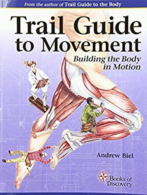 Trail Guide to Movement 1e : Building the Body in Motion Paperbac