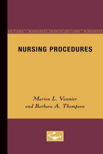 Nursing Procedures, Paperback by Vannier, Marion; Thompson, Barbara, Brand Ne…
