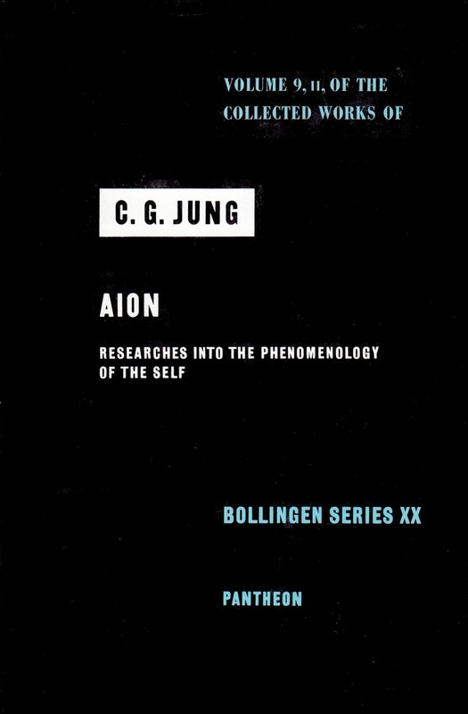 The Collected Works of C.G. Jung: Volume 9, Part II, AION: Res…