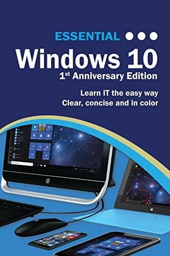 Essential Windows 10: 1st Anniversary Edition (Computer Essentials), Wilson^;