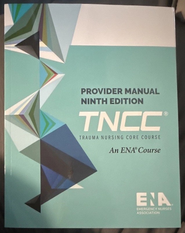 ENA TNCC Trauma Nursing Core Course Provider Manual 9th Edition