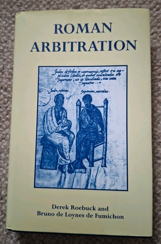Derek Roebuck Bruno Fumichon Roman Arbitration 1st Ed Hardback 2004 Dust Jacket