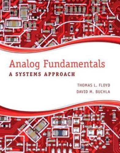 Analog Fundamentals: A Systems Approach by Floyd, Thomas L.; Buchla, David M.