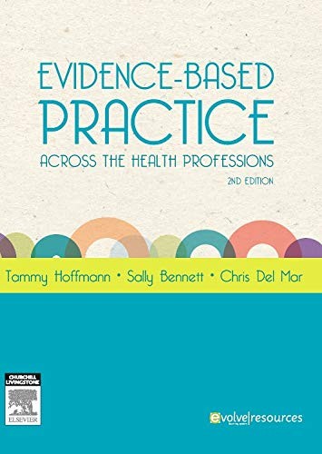 Evidence-Based Practice Across the Health Professions By Hoffman
