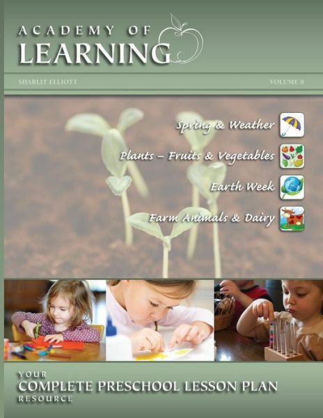 Academy Of Learning Your Complete Preschool Lesson Plan Resource – Volume 8