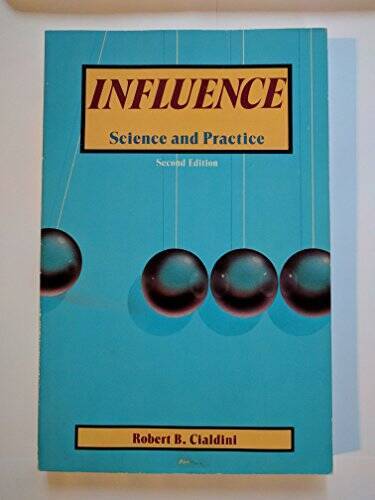 Influence: Science and Practice – Paperback By Cialdini, R.B. – GOOD