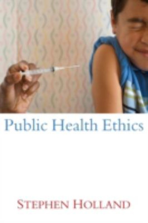 Public Health Ethics Paperback Stephen Holland