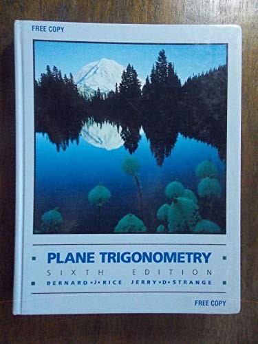 Plane Trigonometry (PRINDLE, WEBER AND SCHMIDT SERIES IN MATHEMATICS)