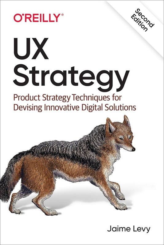 UX Strategy: Product Strategy Techniques for Devising Innovative Digital Sol…