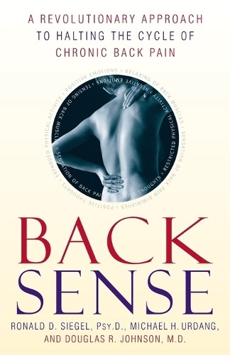 Back Sense: A Revolutionary Approac…, Ronald D Siegel