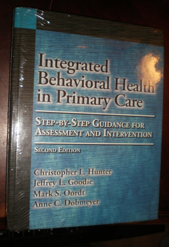Integrated Behavioral Health in Primary Care : Step-by-Step Guidance for…NEW