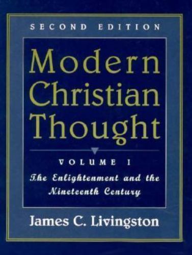 Modern Christian Thought, Volume I: The Enlightenment and the Nineteenth…