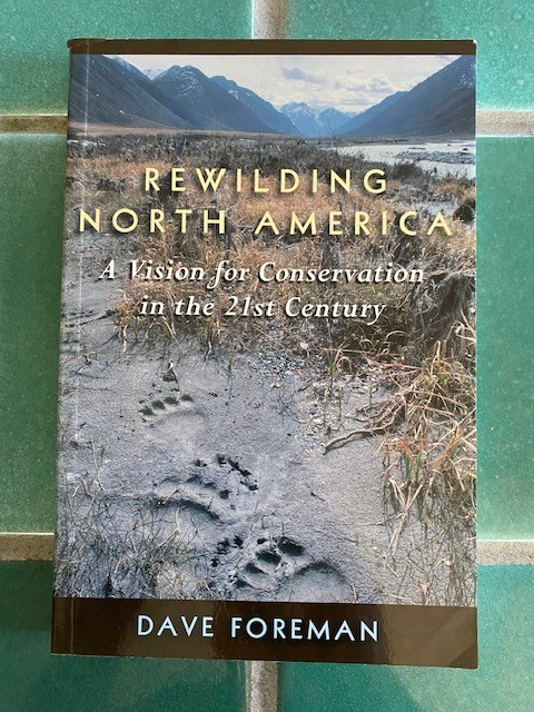 Rewilding North America : A Vision for Conservation in the 21St Century Parsons