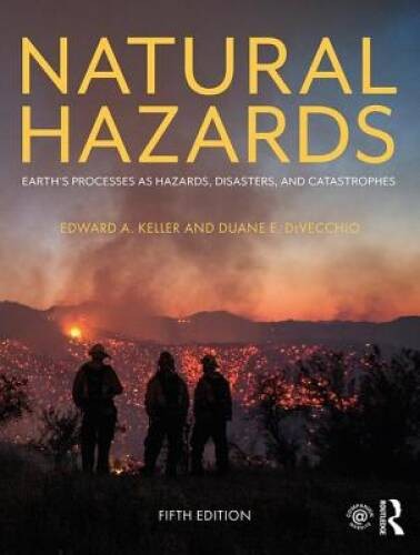 Natural Hazards: Earth’s Processes as Hazards, Disasters, and Catas – GOOD