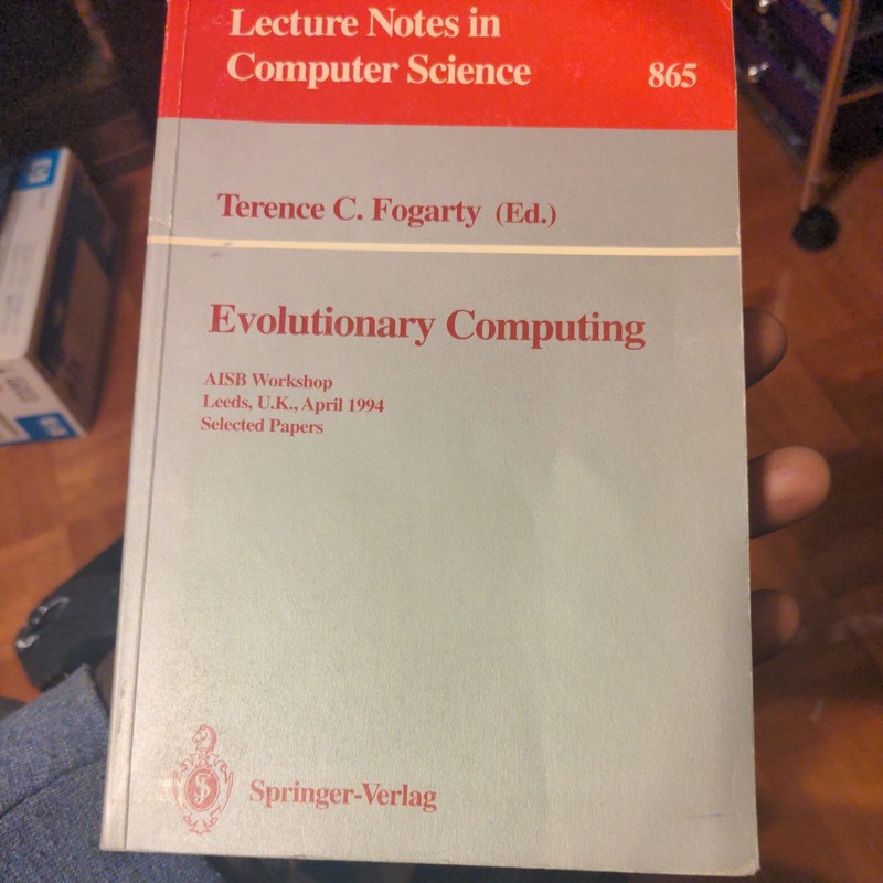 Lecture Notes in Computer Science: Evolutionary Computing : AISB Workshop,...