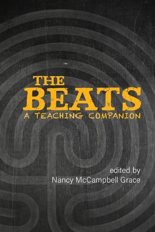 The Beats: A Teaching Companion by Nancy Grace Paperback Book