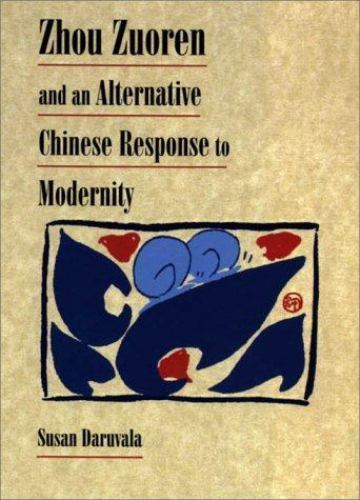 Zhou Zouren and an Alternative Chinese Response to Modernity, Hardcover by Da…