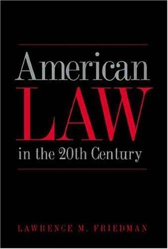 American Law in the 20th Century – hardcover, Lawrence M Friedman, 9780300091373