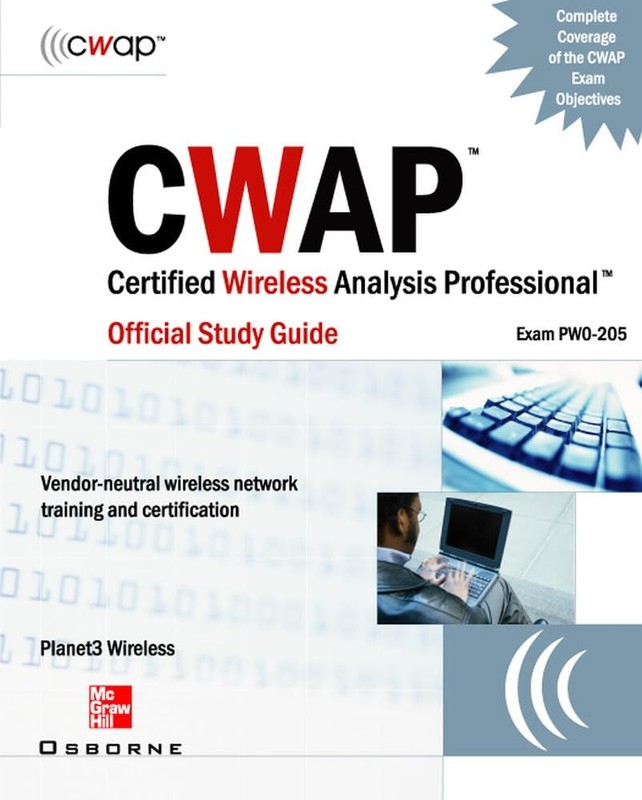 CWAP – Certified Wireless Analysis Professional Official Study Guide (Exam P…