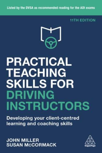 Practical Teaching Skills for Driving Instructors: Developing Your…