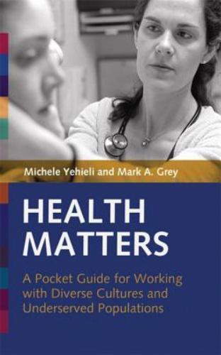 Health Matters: A Pocket Guide for Working with Diverse Cultures and Underserve