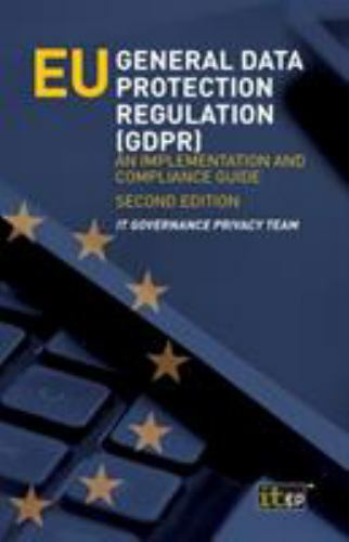EU General Data Protection Regulation (GDPR): An implementation and…
