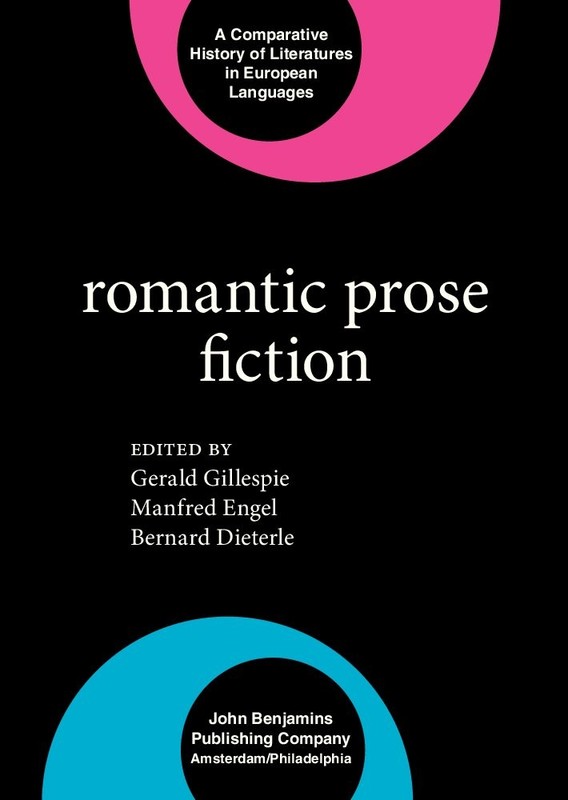Romantic Prose Fiction (Comparative History of Literatures in European Langu…