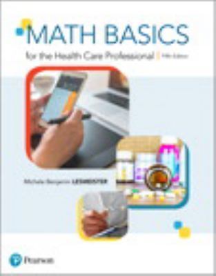 Math Basics for the Health Care Professional by Michele Lesmeister (2017,…