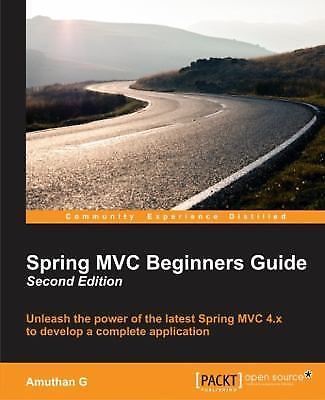Spring MVC Beginner’s Guide – Second Edition by G, Amuthan